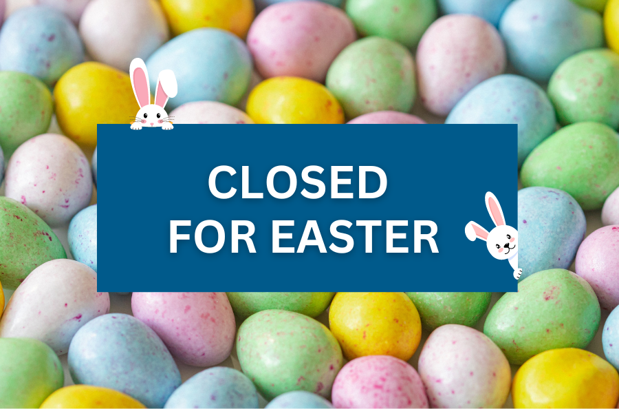 Photo of easter eggs in the background and text that reads "Closed for Easter"