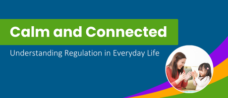 Graphic with text that reads "Calm and connected" with a circular image of a mom and daughter looking at each other, smiling and clapping